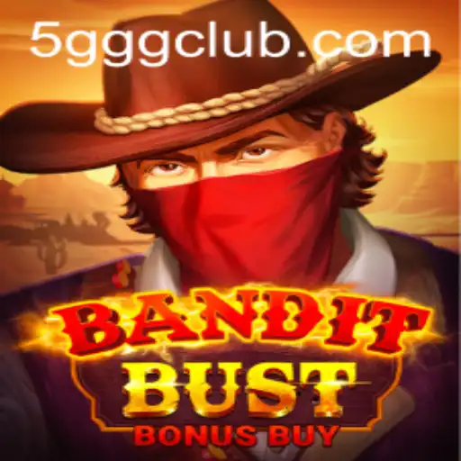Descubra tudo sobre BanditBustBonusBuy: O Jogo que Está Revolucionando o Mercado